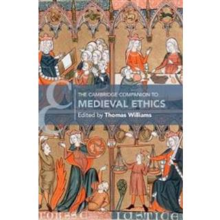 The Cambridge Companion to Medieval Ethics