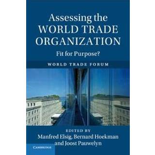 Assessing the World Trade Organization