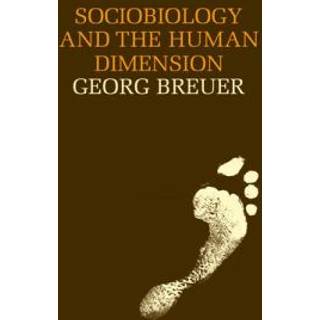 Sociobiology and the Human Dimension