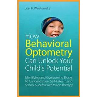 How Behavioral Optometry Can Unlock Your Child's Potential