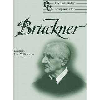 The Cambridge Companion to Bruckner