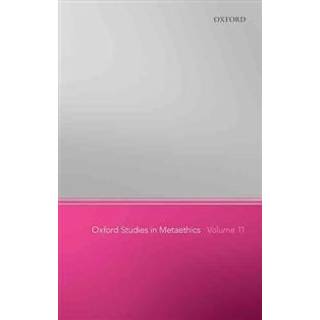 Oxford Studies in Metaethics 11