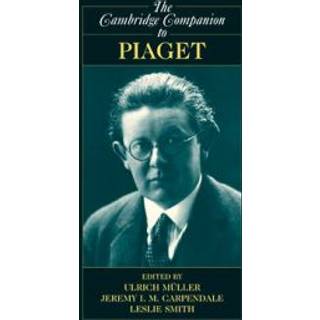 The Cambridge Companion to Piaget