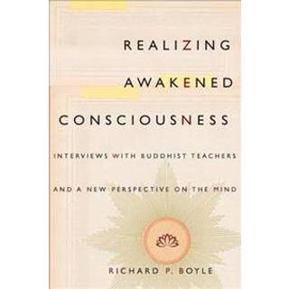 Realizing Awakened Consciousness