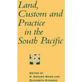Land, Custom and Practice in the South Pacific