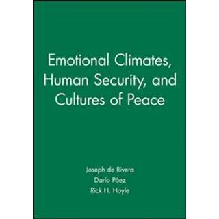 Emotional Climates, Human Security, and Cultures of Peace