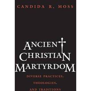 Ancient Christian Martyrdom