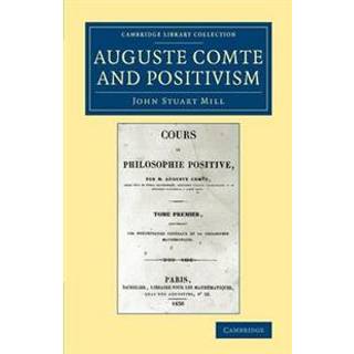 Auguste Comte and Positivism