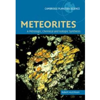Hutchison, Robert (Natural History Museum, London) - Meteorites: A ...