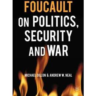 Foucault on Politics, Security and War