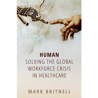 Human: Solving the global workforce crisis in healthcare