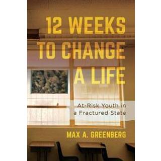 Twelve Weeks to Change a Life