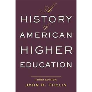 A History of American Higher Education