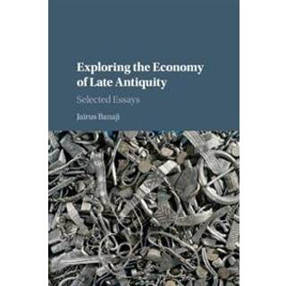 Exploring the Economy of Late Antiquity
