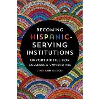 Becoming Hispanic-Serving Institutions