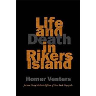 Life and Death in Rikers Island