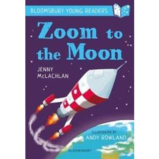 Zoom to the Moon: A Bloomsbury Young Reader