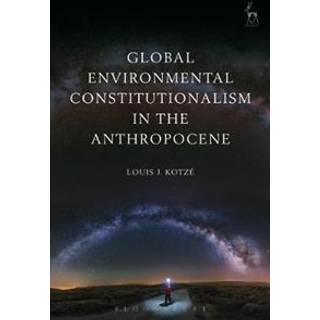 Global Environmental Constitutionalism in the Anthropocene