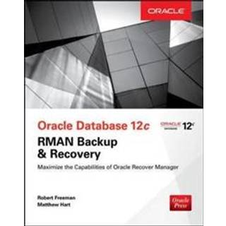 Oracle Database 12c Oracle RMAN Backup and Recovery
