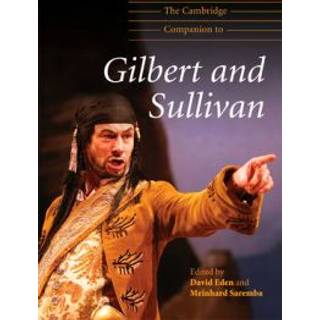 The Cambridge Companion to Gilbert and Sullivan