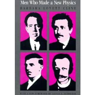 Men Who Made a New Physics