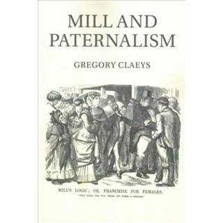 Mill and Paternalism