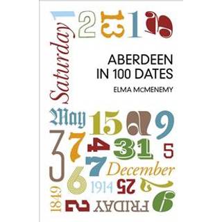Aberdeen in 100 Dates