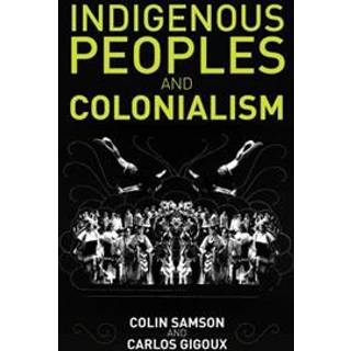Indigenous Peoples and Colonialism