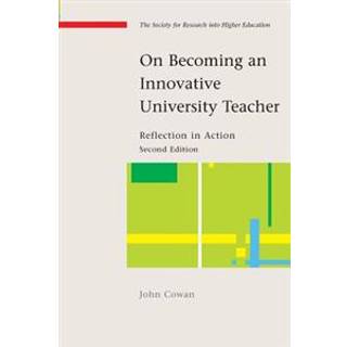 On Becoming an Innovative University Teacher: Reflection in Action