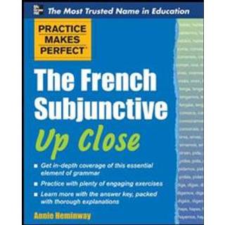 Practice Makes Perfect The French Subjunctive Up Close