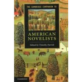The Cambridge Companion to American Novelists