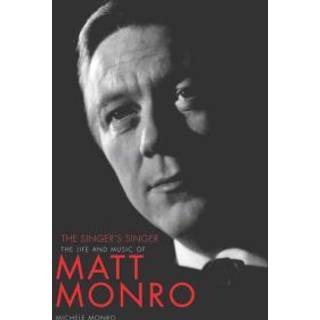 Matt Monro: The Singer's Singer