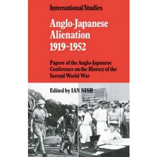 Anglo-Japanese Alienation 1919–1952