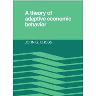 A Theory of Adaptive Economic Behavior