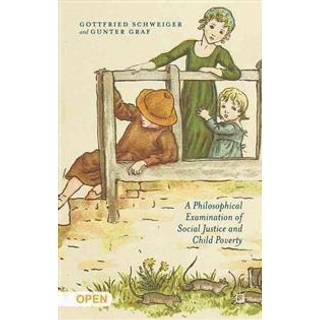 A Philosophical Examination of Social Justice and Child Poverty