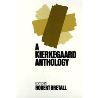 Kierkegaard Anthology