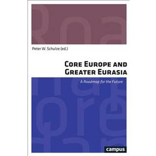 Core Europe and Greater Eurasia