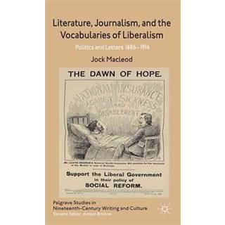 Literature, Journalism, and the Vocabularies of Liberalism