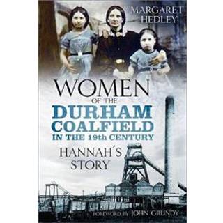Women of the Durham Coalfield in the 19th Century