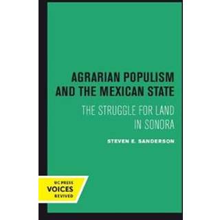 Agrarian Populism and the Mexican State