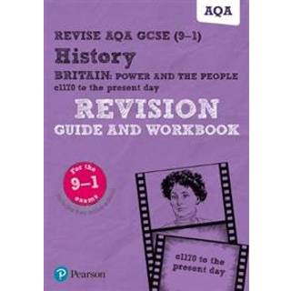 Pearson REVISE AQA GCSE History Britain: Power and the people: c1170 to the present day Revision Guide and Workbook incl. online revision and quizzes - for 2025 and 2026 exams