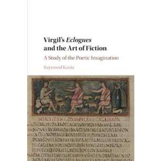 Virgil's Eclogues and the Art of Fiction