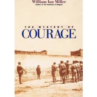 The Mystery of Courage