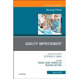 Quality Improvement, An Issue of Nursing Clinics