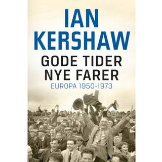 Gode tider - nye farer