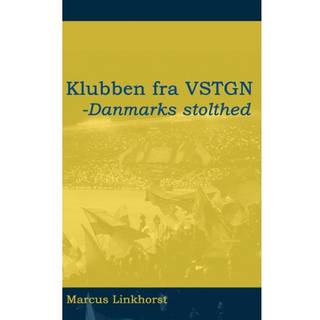 Marcus Linkhorst - Klubben fra VSTGN - Danmarks stolthed