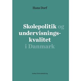 Skolepolitik og undervisningskvalitet i Danmark