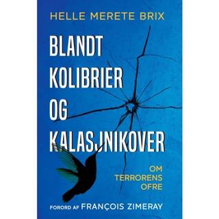 Blandt kolibrier og kalasjnikover