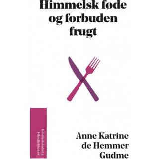 Himmelsk føde og forbuden frugt