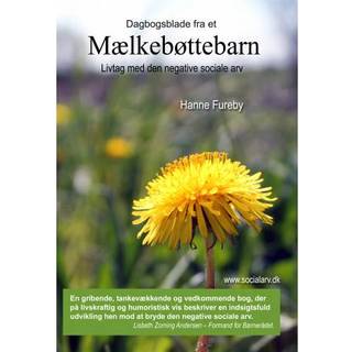 Dagbogsblade fra et Mælkebøttebarn - livtag med den negative sociale arv